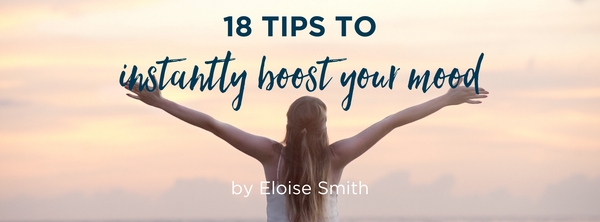 18 tips to instantly boost your mood
