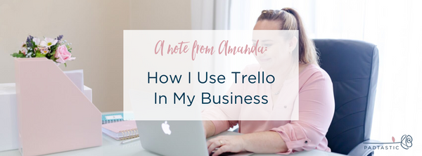 How I Use Trello In My Business